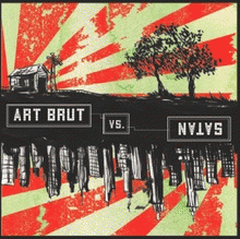 Art Brut : Art Brut vs. Satan
